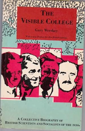 Seller image for The Visible College: A Collective Biography of British Scientists and Socialists of the 1930s for sale by Goulds Book Arcade, Sydney