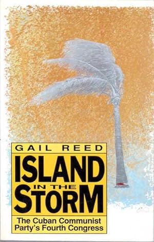 Imagen del vendedor de Island in the Storm: The Cuban Communist Party's Fourth Congress a la venta por Goulds Book Arcade, Sydney