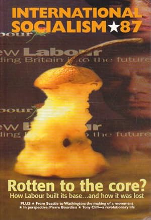 Immagine del venditore per International Socialism 87: Rotten to the Core? How Labour built Its Base.and how it Was Lost venduto da Goulds Book Arcade, Sydney