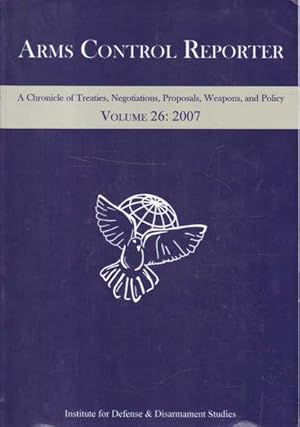 Arms Control Reporter: a Chronicle of Treaties, Negotiations, Proposals, Weapons and Policy, Volu...