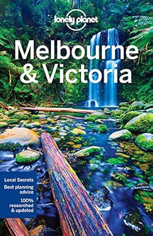 Seller image for Lonely Planet Melbourne & Victoria (Travel Guide) by Lonely Planet, Morgan, Kate, Armstrong, Kate, Bonetto, Cristian, Dragicevich, Peter, Holden, Trent [Paperback ] for sale by booksXpress