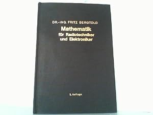 Seller image for Mathematik fr Radiotechniker und Elektroniker. Mit 360 Bildern, zahlreichen Tabellen und zwei Lograithmentafeln. for sale by Antiquariat Ehbrecht - Preis inkl. MwSt.