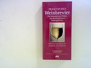 Seller image for Praktisches Weinbrevier: Die bekanntesten Weine aus den berhmten Anbaugebieten for sale by ANTIQUARIAT FRDEBUCH Inh.Michael Simon