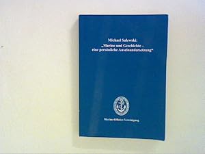 Seller image for Marine und Geschichte - eine persnliche Auseinandersetzung for sale by ANTIQUARIAT FRDEBUCH Inh.Michael Simon