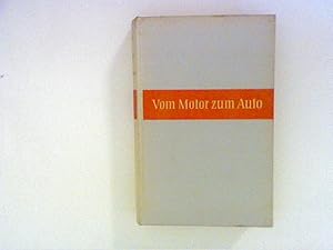 Seller image for Vom Motor zum Auto for sale by ANTIQUARIAT FRDEBUCH Inh.Michael Simon