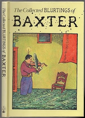 Seller image for The Collected Blurtings of Baxter for sale by Between the Covers-Rare Books, Inc. ABAA