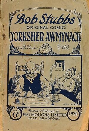 Seller image for Bob Stubbs' Original Comic Yorksher Awmynack for 1926 for sale by Barter Books Ltd