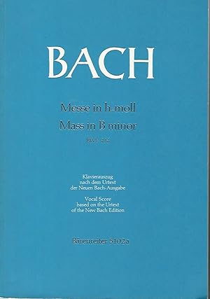 Messe in h-moll. Mass in B minor. BWV 232. Klavierauszug von Gottfried Müller. Bärenreiter 5102 a...