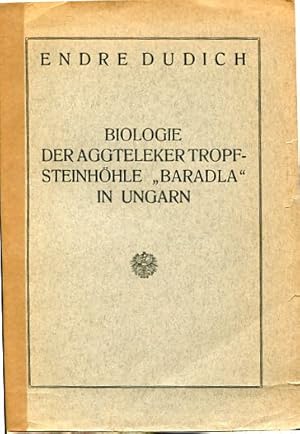 Biologie der Aggteleker Tropfsteinhöhle Baradla in Ungarn. Speläologische Monographien BAnd 13.
