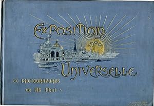 Exposition Universelle de 1900. Photogravures de N.D.Phot.