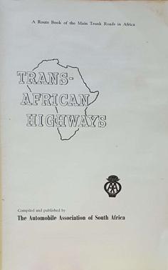 Trans-African Highways - A Route Book of the Main Trunk Roads in Africa