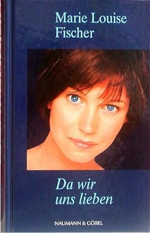 Seller image for Da wir uns lieben. Marie L. Fischer for sale by NEPO UG