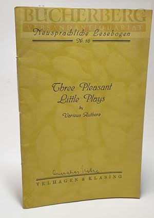 Three pleasant little plays by various authors