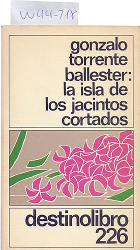 Imagen del vendedor de LA ISLA DE LOS JACINTOS CORTADOS - CARTAS DE AMOR CON INTERPOLACIONES MAGICAS a la venta por Libreria 7 Soles