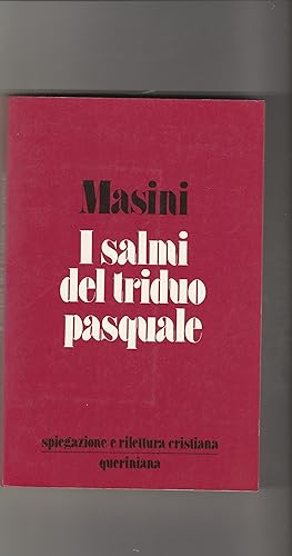 Bild des Verkufers fr I salmi del triduo pasquale. Spiegazione e rilettura cristiana. zum Verkauf von Libreria Gull