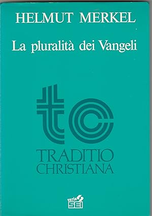 Seller image for La pluralit dei Vangeli come problema teologico ed esegetico nella Chiesa antica. for sale by Libreria Gull