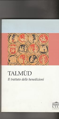 Immagine del venditore per Il trattato delle benedizioni del Talmd babilonese. venduto da Libreria Gull