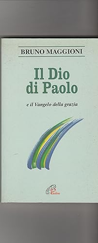 Seller image for Il Dio di Paolo e il Vangelo della grazia. for sale by Libreria Gull