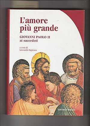 Immagine del venditore per L'amore pi grande. Eucaristia e Sacerdozio. Lettere di Giovanni Paolo II ai Sacerdoti per il Gioved Santo (1979-2005). 22 lettere -(2 in lingua polacca autografe)- omelie e discorsi. venduto da Libreria Gull