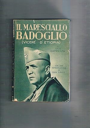 Immagine del venditore per Il maresciallo Badoglio. (vicer d'Etiopia). venduto da Libreria Gull