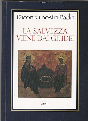 Image du vendeur pour La salvezza viene dai Giudei. mis en vente par Libreria Gull