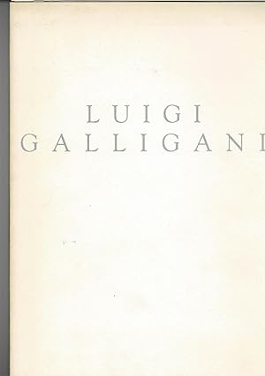 Immagine del venditore per Luigi Galligani. Catalogo della mostra fatta a Roma Galleriadei Greci. venduto da Libreria Gull