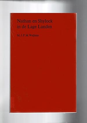 Seller image for Nathan en Shylock in de Lage Landen. De Jood in het werk van de Nederlandse letterkundigen uit de negentiende eeuw. for sale by Libreria Gull�