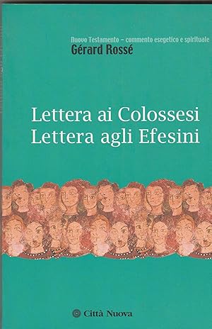 Bild des Verkufers fr Lettera ai Colossesi. Lettera agli Efesini. zum Verkauf von Libreria Gull