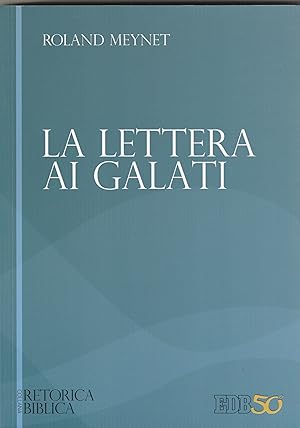 Seller image for La lettera ai Galati. Collana Retorica Biblica. for sale by Libreria Gull