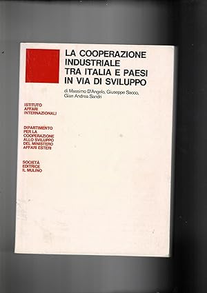 Seller image for La cooperazione industriale tra Italia e paesi in via di sviluppo. for sale by Libreria Gull