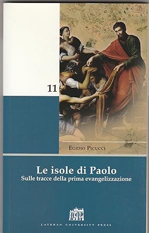 Seller image for Le isole di Paolo. Sulle tracce della prima evangelizzazione. for sale by Libreria Gull