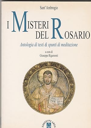 Seller image for Sant'Ambrogio. I Misteri del Rosario. Antologia di testi & spunti di meditazione. for sale by Libreria Gull