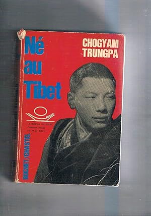Seller image for N au Tibet (born in Tibet). Traduit de l'anglais par Michel et Anne Berry. for sale by Libreria Gull