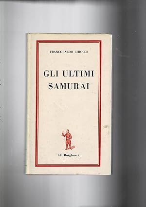 Imagen del vendedor de Gli ultimi samurai (i Kamikaze). a la venta por Libreria Gull