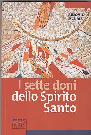 Image du vendeur pour I sette doni dello Spirito Santo. mis en vente par Libreria Gull