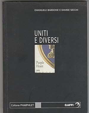 Seller image for Uniti e diversi. La contrapposizione tra federalisti e antifederalisti nel dibattito per la ratifica della Costituzione americana. Cosa possiamo imparare noi europei. for sale by Libreria Gull