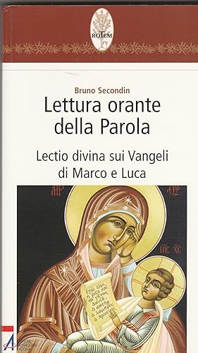 Bild des Verkufers fr Lettura orante della Parola. Lectio divina sui Vangeli di Marco e Luca. zum Verkauf von Libreria Gull