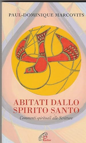 Seller image for Abitati dallo Spirito Santo. Commenti spirituali alle Scritture. for sale by Libreria Gull