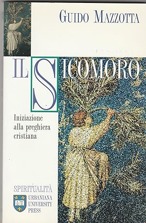 Seller image for Il Sicomoro. Iniziazione alla preghiera cristiana. for sale by Libreria Gull