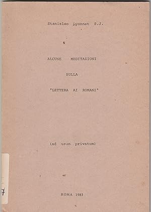 Seller image for Alcune meditazioni sulla "Lettera ai Romani" (ad usum privatum). for sale by Libreria Gull