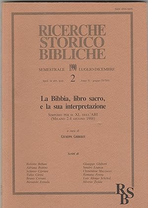 Seller image for La Bibbia, libro sacro e la sua interpretazione. Simposio per il XL dell' ABI. (Milano, 2-4-giugno 1988). for sale by Libreria Gull