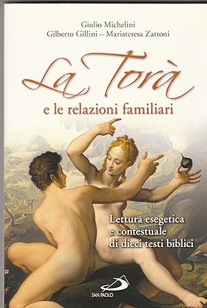 Immagine del venditore per La Tor e le relazioni familiari. Lettura esegetica e contestuale di dieci testi biblici. venduto da Libreria Gull