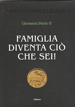 Image du vendeur pour Famiglia diventa ci che sei. Collana Nova Evangelizatio. mis en vente par Libreria Gull