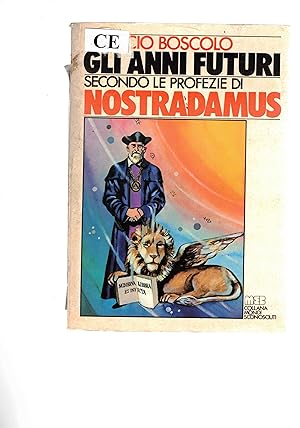 Immagine del venditore per Gli anni futuri secondo le profezie di Nostradamus. venduto da Libreria Gull