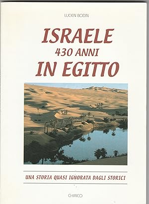Immagine del venditore per Israele 430 anni in Egitto. Una storia quasi ignorata dagli storici. venduto da Libreria Gull