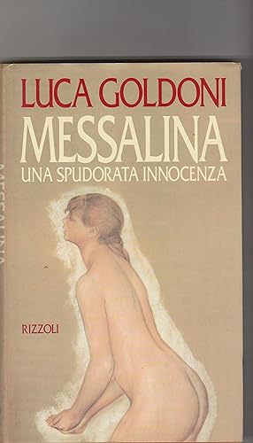 Seller image for Messalina. Una spudorata innocenza. Romanzo storico. for sale by Libreria Gull