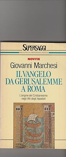 Imagen del vendedor de Il Vangelo da Gerusalemme a Roma. L'origine del Cristianesimo negli Atti degli Apostoli. a la venta por Libreria Gull