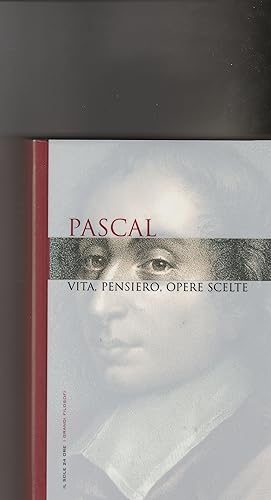 Seller image for Pascal. Vita, pensiero, opere scelte. for sale by Libreria Gull