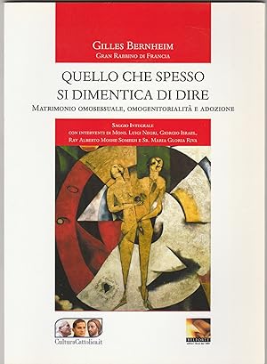 Bild des Verkufers fr Quello che spesso si dimentica di dire. Matrimonio omosessuale, omogenitorialit e adozione. zum Verkauf von Libreria Gull