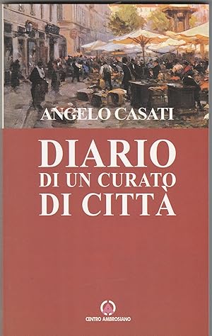 Seller image for Diaro di un curato in citt. Nella memoria del cuore. for sale by Libreria Gull